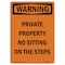 Signmission OSHA Warning Sign, 10" H, 7" W, Rigid Plastic, Private Property No Sitting On Steps, Portrait OS-WS-P-710-V-13686 - alternate 1